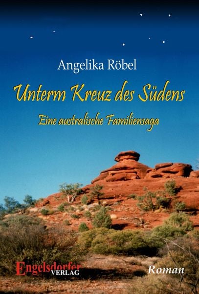 Unterm Kreuz des Südens. Eine australische Familiensaga