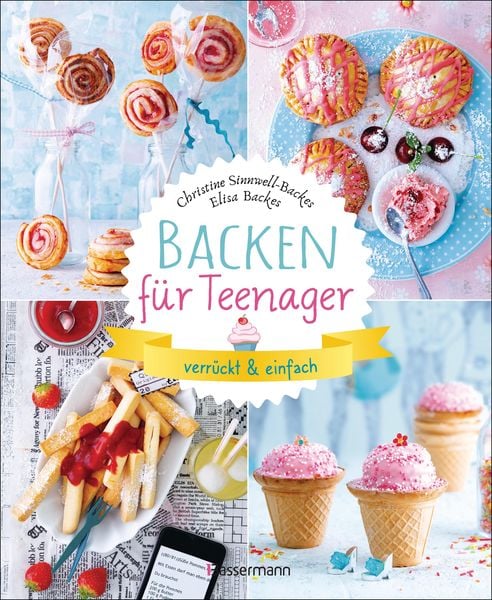 Produktbild: Backen f&uuml;r Teenager - verr&uuml;ckt & einfach