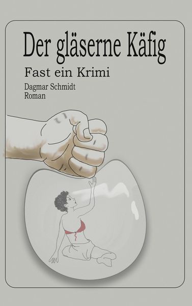 Produktbild: Der gl&auml;serne K&auml;fig
