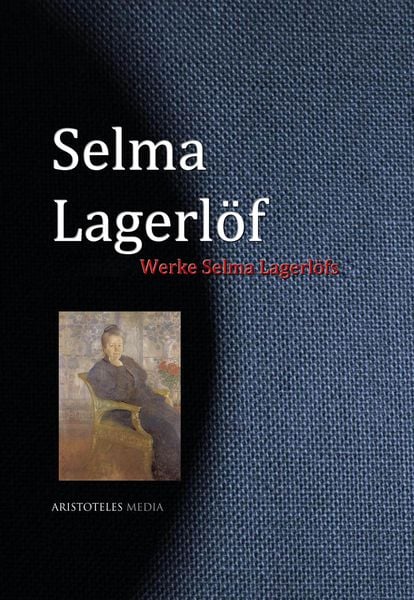 Produktbild: Gesammelte Werke Selma Lagerl&ouml;fs