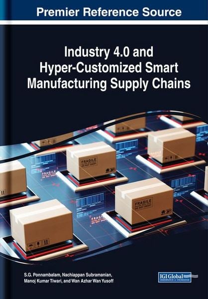 Produktbild: Industry 4.0 and Hyper-Customized Smart Manufacturing Supply Chains