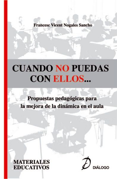 Produktbild: Cuando no puedas con ellos-- : propuestas pedag&oacute;gicas para la mejora de la din&aacute;mica en el aula