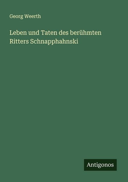 Produktbild: Leben und Taten des ber&uuml;hmten Ritters Schnapphahnski