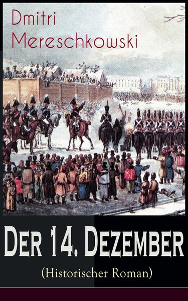 Produktbild: Der 14. Dezember (Historischer Roman)