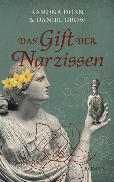 Das Gift der Narzissen, Taschenbuch von Ramona Dorn,Daniel Grow, BoD – Books on Demand, 978-3-695-15437-1