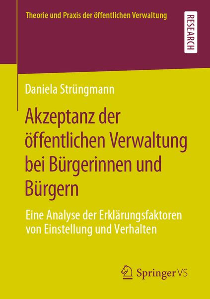 Akzeptanz der öffentlichen Verwaltung bei Bürgerinnen und Bürgern, Taschenbuch von Daniela Strüngmann, Springer Fachmedien Wiesbaden GmbH,