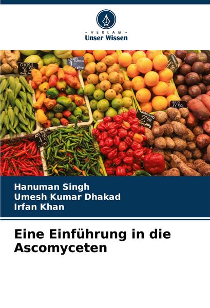 Produktbild: Eine Einf&uuml;hrung in die Ascomyceten
