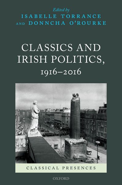 Produktbild: Classics and Irish Politics, 1916-2016