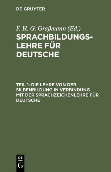 Produktbild: Die Lehre von der Silbenbildung in Verbindung mit der Sprachzeichenlehre f&uuml;r Deutsche
