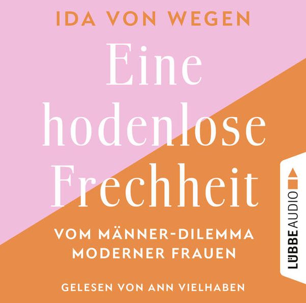 Eine hodenlose Frechheit - Ida Wegen, Download, 9783754002889