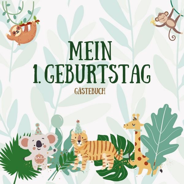 Gästebuch - Mein 1. Geburtstag: Jungle Party Gästebuch für den 1. Geburtstag | Erstes Geburtstagsbuch, Taschenbuch von LenoArts Publishing, Bookmundo,
