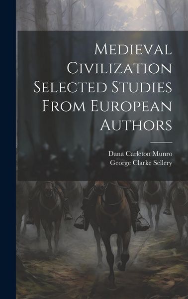 Produktbild: Medieval Civilization Selected Studies From European Authors