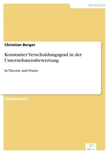 Produktbild: Konstanter Verschuldungsgrad in der Unternehmensbewertung