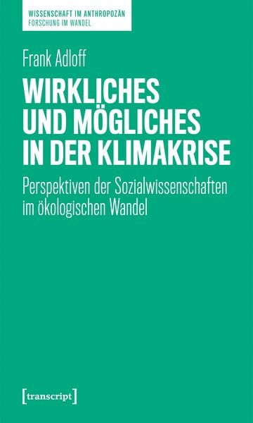 Produktbild: Wirkliches und M&ouml;gliches in der Klimakrise