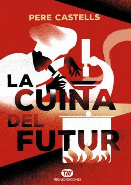 Produktbild: La cuina del futur : cuina, ci&egrave;ncia i salut