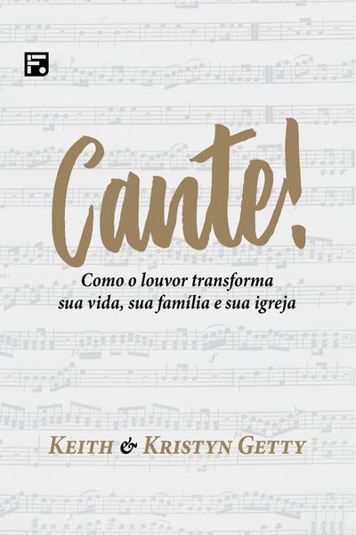 Produktbild: Cante! como o louvor transforma sua vida, sua fam&iacute;lia e sua igreja
