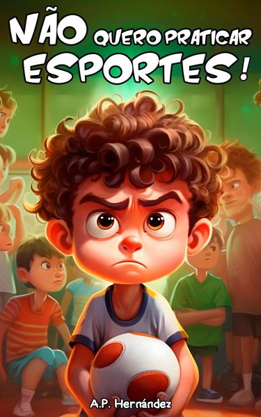 Produktbild: N&atilde;o quero praticar esportes!