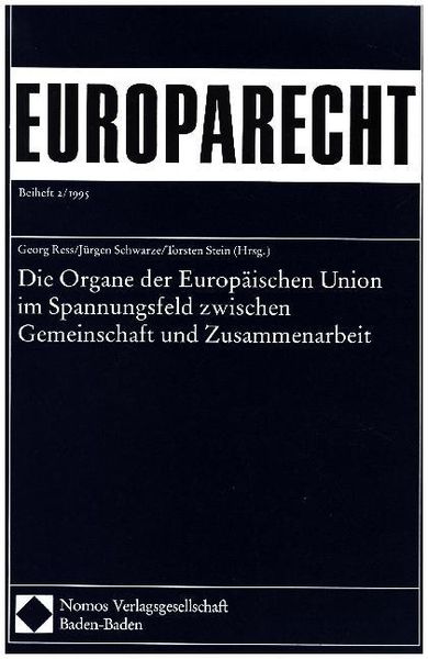 Produktbild: Die Organe der Europ&auml;ischen Union im Spannungsfeld zwischen Gemeinschaft und Zusammenarbeit