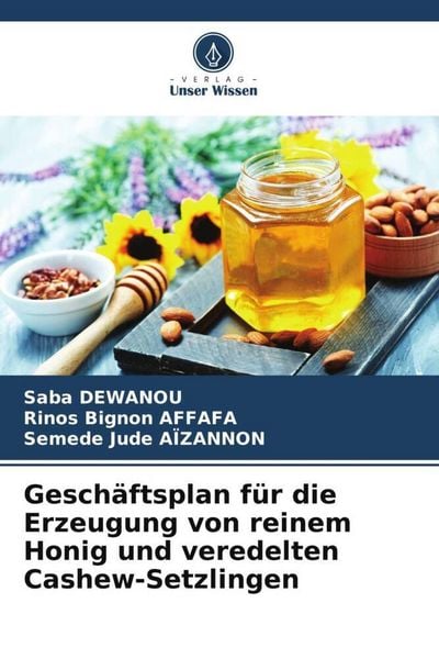 Produktbild: Dewanou, S: Gesch&auml;ftsplan f&uuml;r die Erzeugung von reinem Honig