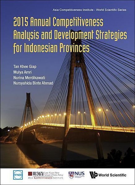 Produktbild: 2015 Annual Competitiveness Analysis and Development Strategies for Indonesian Provinces