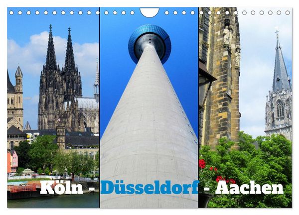 Köln, Düsseldorf, Aachen (Wandkalender 2026 DIN A4 quer), CALVENDO Monatskalender