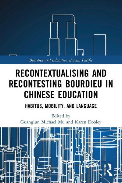 Produktbild: Recontextualising and Recontesting Bourdieu in Chinese Education