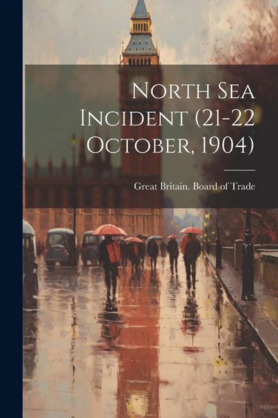 Produktbild: North Sea Incident (21-22 October, 1904)