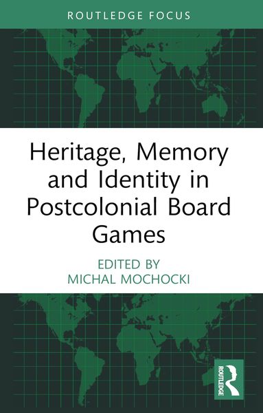 Produktbild: Heritage, Memory and Identity in Postcolonial Board Games