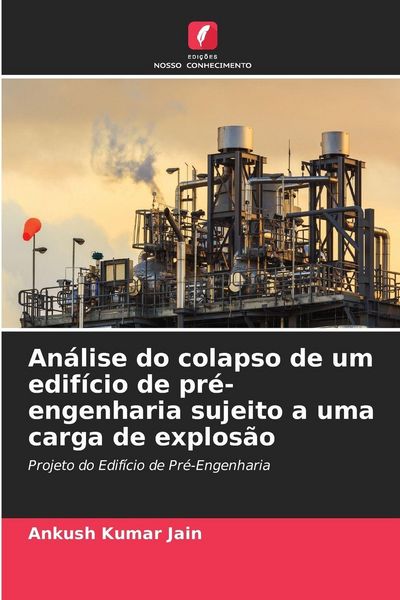 Produktbild: An&aacute;lise do colapso de um edif&iacute;cio de pr&eacute;-engenharia sujeito a uma carga de explos&atilde;o