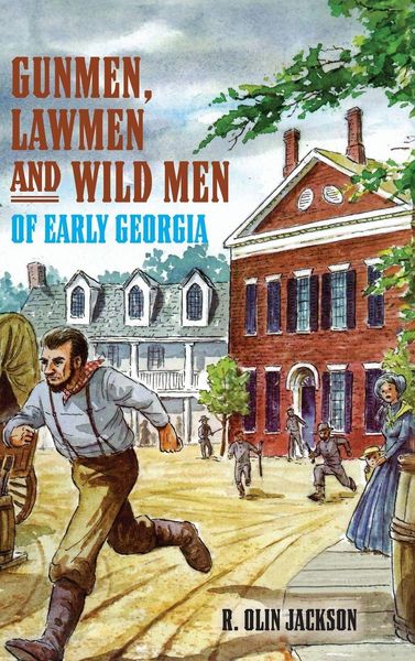 Produktbild: Gunmen, Lawmen and Wild Men of Early Georgia