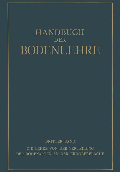 Produktbild: Die Lehre von der Verteilung der Bodenarten an der Erdoberfl&auml;che Regionale und Zonale Bodenlehre