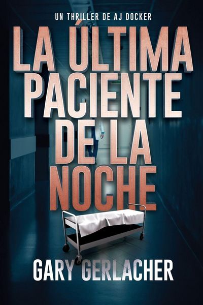 Produktbild: La &Uacute;ltima Paciente De La Noche