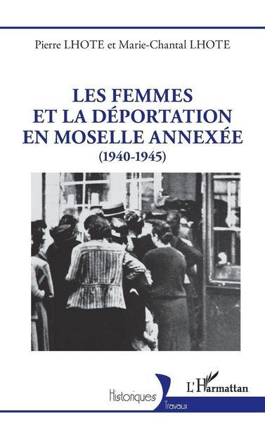 Produktbild: Les femmes et la d&eacute;portation en Moselle annex&eacute;e
