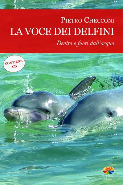 Produktbild: La voce dei delfini, dentro e fuori dall'acqua. Con CD Audio