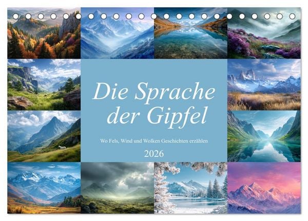 Produktbild: Die Sprache der Gipfel (Tischkalender 2026 DIN A5 quer), CALVENDO Monatskalender