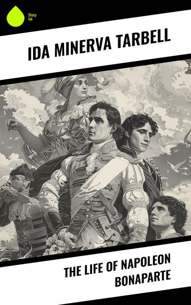 Produktbild: The Life of Napoleon Bonaparte