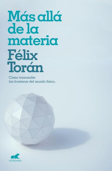 Produktbild: M&aacute;s all&aacute; de la materia : c&oacute;mo trascender las fronteras del mundo f&iacute;sico