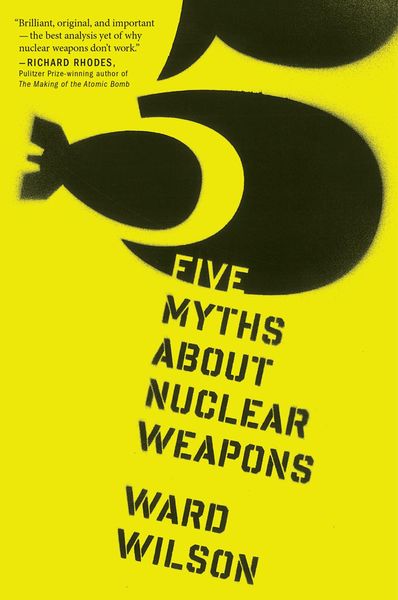 Produktbild: Five Myths About Nuclear Weapons