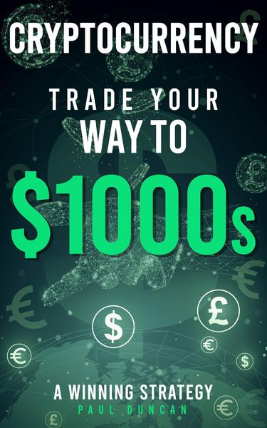 Produktbild: Cryptocurrency - Trade Your Way To $1000s