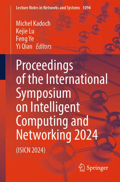 Produktbild: Proceedings of the International Symposium on Intelligent Computing and Networking 2024