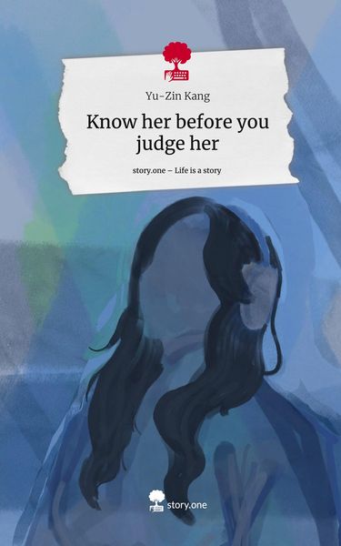 Produktbild: Know her before you judge her. Life is a Story - story.one