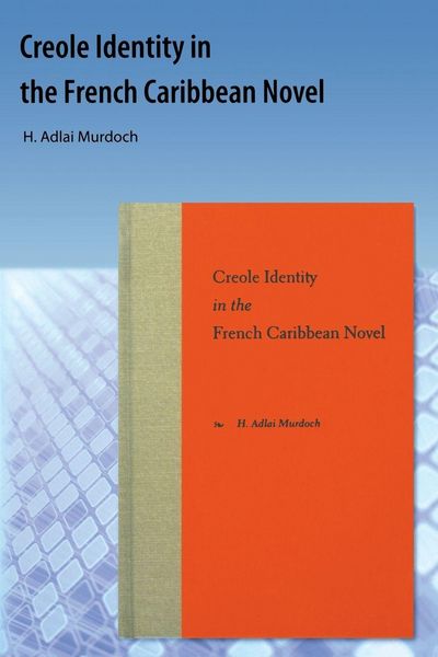 Produktbild: Creole Identity in the French Caribbean Novel
