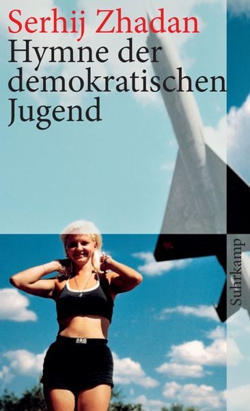 Hymne der demokratischen Jugend, Taschenbuch von Serhij Zhadan, Suhrkamp, 2710002662981