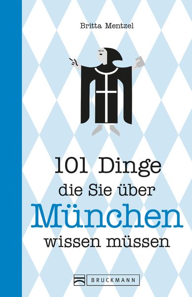 Produktbild: 101 Dinge, die Sie &uuml;ber M&uuml;nchen wissen m&uuml;ssen