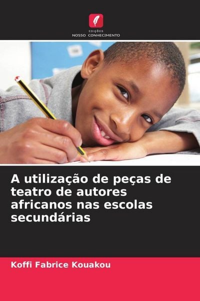 Produktbild: A utiliza&ccedil;&atilde;o de pe&ccedil;as de teatro de autores africanos nas escolas secund&aacute;rias