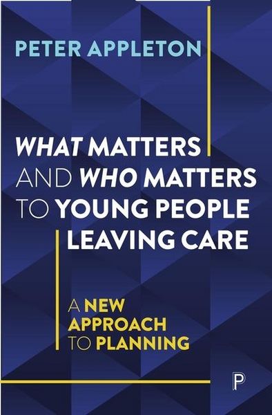 Produktbild: What Matters and Who Matters to Young People Leaving Care