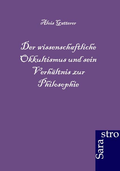 Produktbild: Der wissenschaftliche Okkultismus und sein Verh&auml;ltnis zur Philosophie