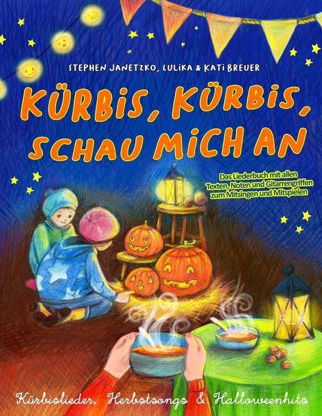 Produktbild: K&uuml;rbis, K&uuml;rbis, schau mich an - K&uuml;rbislieder, Herbstsongs & Halloweenhits