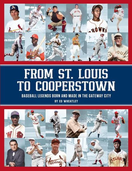 Produktbild: From St. Louis to Cooperstown: Legends Born and Made in the Gateway City