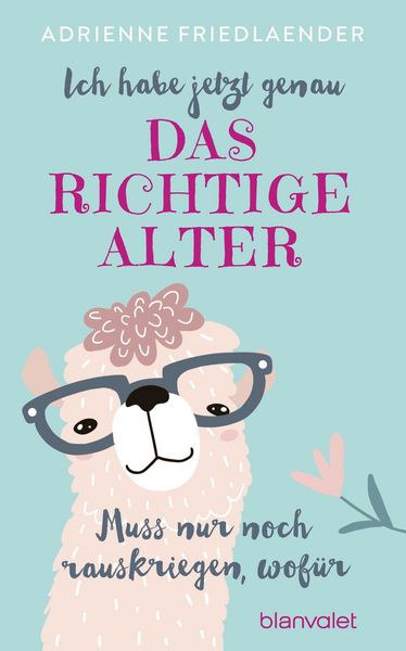 Produktbild: Ich habe jetzt genau das richtige Alter. Muss nur noch rauskriegen, wof&uuml;r